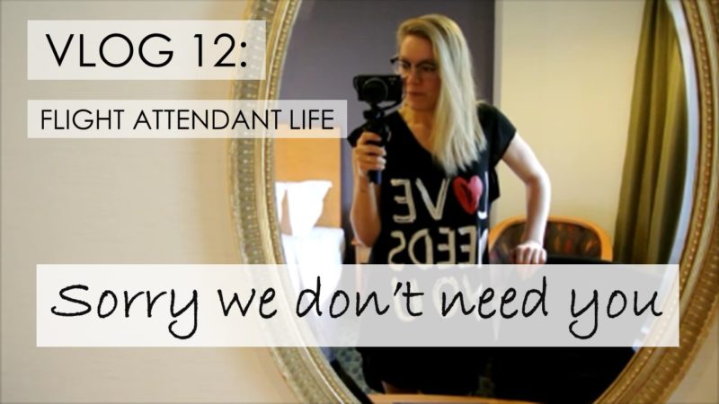 VLOG 12: Sorry we don’t need you